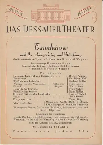 Dessau. - Landestheater. - Anhaltisches Theater. -  Intendant: Hermann Kühn. -Richard Wagner: Dessauer Theater. Programmzettel zu : Tannhäuser und der Sängerkrieg auf Wartburg (...