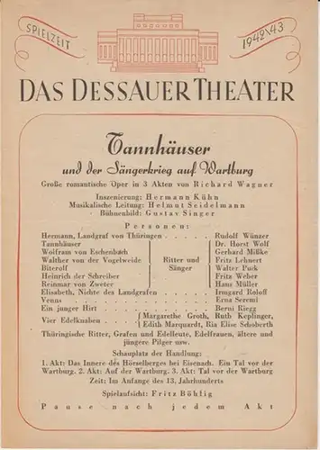 Dessauer Theater. Programmzettel zu : Tannhäuser und der Sängerkrieg auf Wartburg ( Richard Wagner ).   Spielzeit 1942 / 1943.   Inszenierung: Hermann.. 