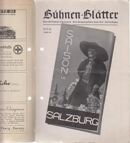 Bühnen   Blätter des Dessauer Theaters. Heft 22 der Spielzeit 1940 / 1941. Mit Besetzungsliste zu : Saison in Salzburg.   Inszenierung: Heinz.. 