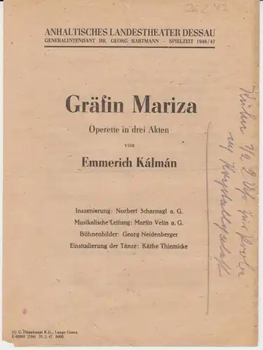 Dessau.   Anhaltisches Landestheater.   ( Intendant: Georg Hartmann ).   Emmerich Kalman: Anhaltisches Landestheater Dessau.  Besetzungsliste zu : Gräfin Mariza.. 