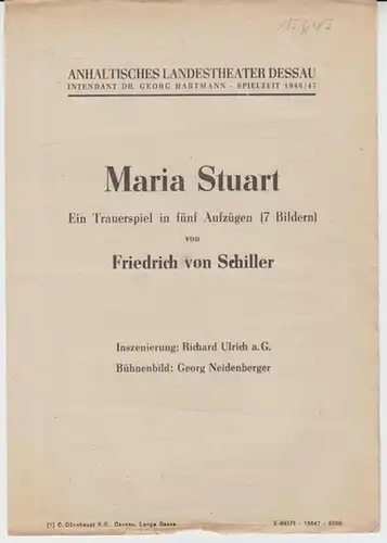Anhaltisches Landestheater Dessau.  Besetzungsliste zu : Maria Stuart ( Schiller ).   Juni 1947, Spielzeit 1946 / 1947.   Inszenierung: Richard Ulrich.. 