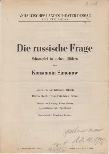 Anhaltisches Landestheater Dessau.  Besetzungsliste zu : Die russische Frage ( Konstantin Simonow ).   November 1947, Spielzeit 1947 / 1948.   Inszenierung:.. 