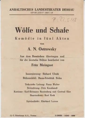 Dessau. - Anhaltisches Landestheater. - ( Intendant: Georg Hartmann ). - A. N. Ostrowsky: Anhaltisches Landestheater Dessau.  Besetzungsliste zu : Wölfe und Schafe (...