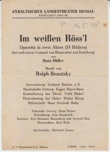 Dessau. - Anhaltisches Landestheater. - ( Intendant: Georg Hartmann ). - Ralph Benatzky: Anhaltisches Landestheater Dessau.  Besetzungsliste zu : Im weißen Röss ' l...