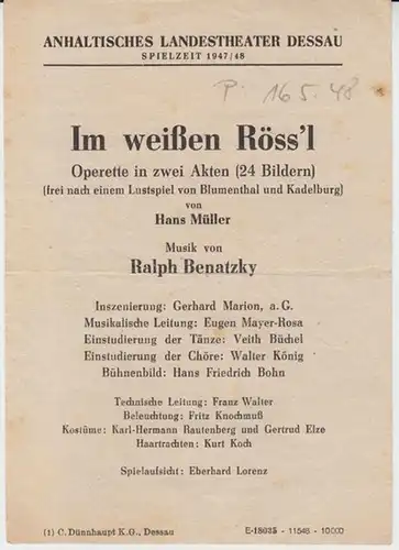 Dessau.   Anhaltisches Landestheater.   ( Intendant: Georg Hartmann ).   Ralph Benatzky: Anhaltisches Landestheater Dessau.  Besetzungsliste zu : Im weißen.. 