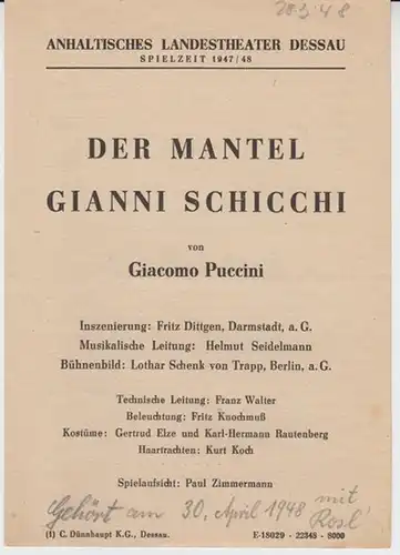Dessau. - Anhaltisches Landestheater. - ( Intendant: Georg Hartmann ). - Giacomo Puccini: Anhaltisches Landestheater Dessau.  Besetzungsliste zu : Der Mantel. UND:  Gianni...