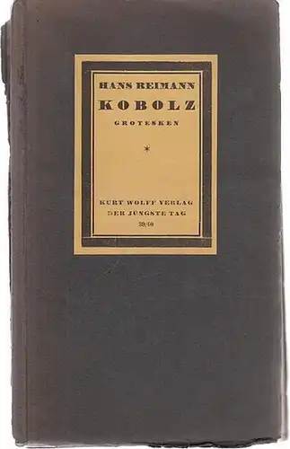 Reimann, Hans: Kobolz. Grotesken von Hans Reimann (= Der jüngste Tag 39/40). 