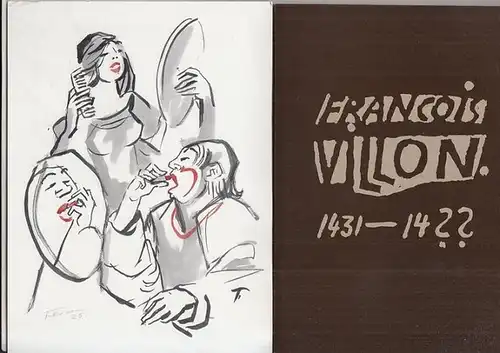 Tuckermann, Geert (Illustr.) / Francois Villon - Paul Zech (Text): Francois Villon (1431 - 14??). Nachdichtung von Paul Zech. 23 Zeichnungen von Geert Tuckermann. 