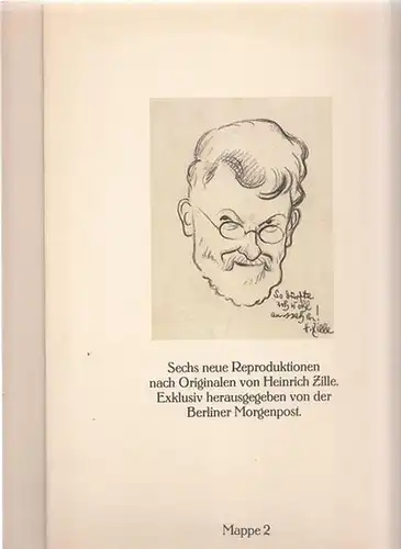 Zille, Heinrich - Berliner Morgenpost (Hrsg.): Sechs neue Reproduktionen nach Originalen von Heinrich Zille. Mappe 1 und 2. Exklusiv herausgegeben von der Berliner Morgenpost. 
