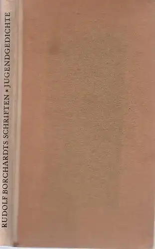 Borchardt, Rudolf: Jugendgedichte (= Rudolf Borchardts Schriften[1]). 