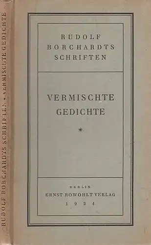 Vermischte Gedichte 1906 - 1916. (= Rudolf Borchardts Schriften [2])