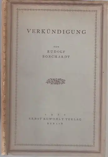 Borchardt, Rudolf: Verkündigung. (= Die Päpstin Iutta ( Jutta ), ein dramatisches Gedicht. Erster Teil (Alles Erschienene)). 