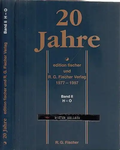 Fischer, Rita G. (Hrsg.): 20 jahre edition fischer und R.G. Fischer Verlag, Band II. Autoren H - O. Dokumentation einer 20jährigen Verlagsarbeit. 