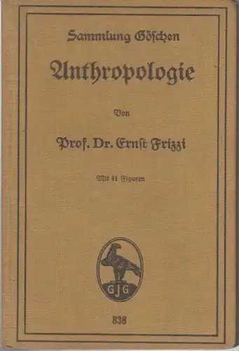 Frizzi, Ernst: Anthropologie (Sammlung Göschen 838). 