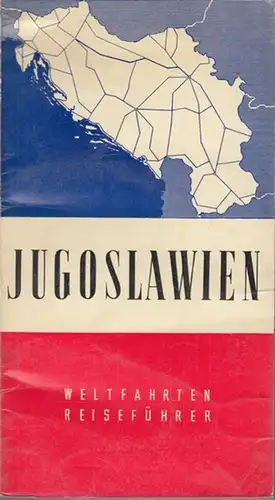 Hosa, E. (Bearb.): Jugoslawien mit 12 ganzseitigen Kunstdrucktafeln, 6 Stadtplänen, 3 Orientierungskarten, 1 Verkehrskarte von Jugoslawien und zahlreichen Tabellen. ( Weltfahrten Reiseführer ). 