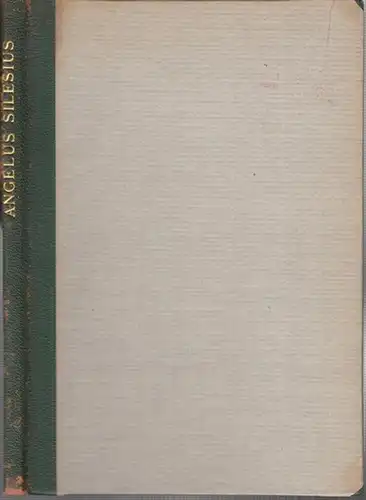 Silesius, Angelus: Angelus Silesius - Ewige Sinnreime des Cherubinischen Wandersmann. 
