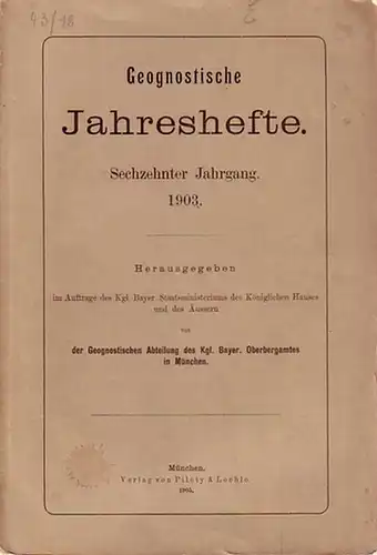 Geognostische Jahreshefte. - Joseph Reindl / Ludwig von Ammon / Richard Bärtling / Ernst Kohler / Wolfram Fink / Otto M. Reis (Autoren): Geognostische Jahreshefte...