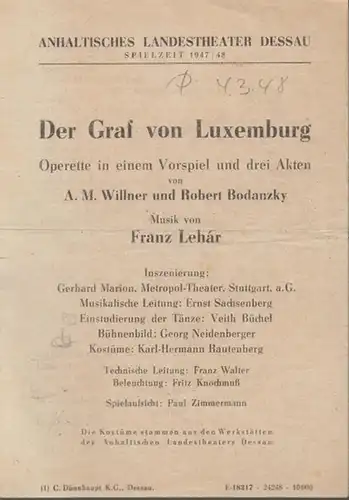 Dessau.   Anhaltisches Landestheater.   ( Intendant: Kirchner ).   Franz Lehar: Anhaltisches Landestheater Dessau. Besetzungsliste zu : Der Graf von Luxemburg.. 