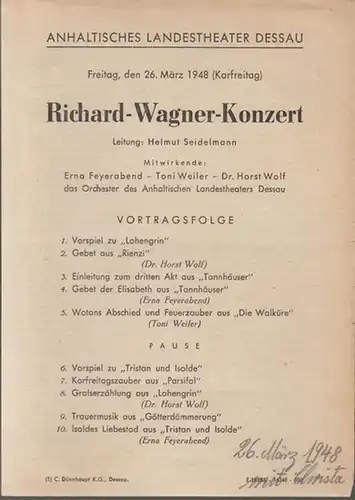 Dessau. - Anhaltisches Landestheater. - ( Intendant: Kirchner ). - Richard Wagner: Anhaltisches Landestheater Dessau. Freitag, 26. März 1948 ( Karfreitag ). - Richard...