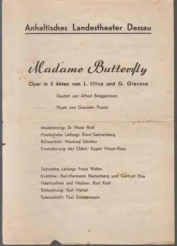 Anhaltisches Landestheater Dessau. Bestzungsliste zu: Madame Butterfly ( Puccini ).   Spielzeit 1948 / 1949.   Inszenierung: Horst Wolf.   Bühnenbild: Manfred.. 