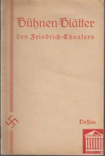 Dessau.   Friedrich   Theater.   Anhaltisches Theater.   Landestheater.   Bühnenblätter.   ( Intendant: Hermann Kühn ).. 