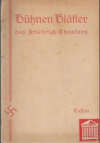 Dessau.   Friedrich   Theater.   Anhaltisches Theater.   Landestheater.   Bühnenblätter.   ( Intendant: Graf Solms.. 