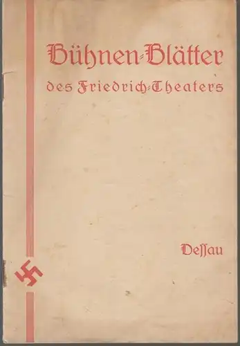 Dessau. - Friedrich - Theater. - Anhaltisches Theater. - Landestheater. - Bühnenblätter. - ( Intendant: Graf Solms - Laubach ). - Friedrich von Schiller: Bühnen...