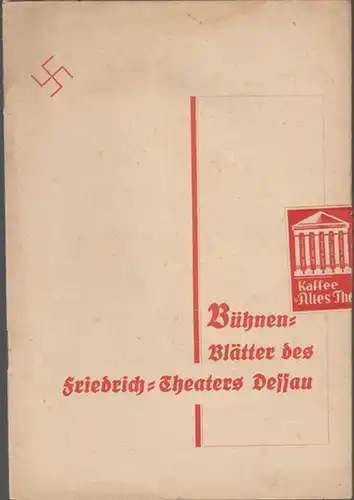Dessau.   Friedrich   Theater.   Anhaltisches Theater.   Landestheater.   Bühnenblätter.   ( Intendant: Hermann Kühn ).. 