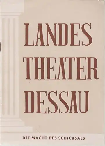 Landestheater Dessau. Heft 1 der Spielzeit 1955 / 1956.   Mit Besetzungsliste zu: Die Macht des Schicksals ( Verdi ).   Inszenierung: Willy.. 