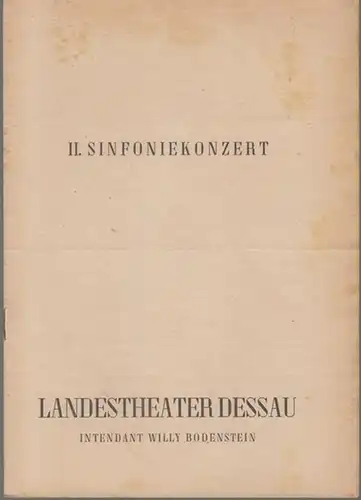 Dessau. - Landestheater. - Anhaltisches Theater. - Intendant: Willy Bodenstein. - Red. : Erhard Schmidt. - Bohuslav Martinu / Robert Schumann / Johannes Brahms: Landestheater Dessau. Heft 9 der Spielzeit 1955 / 1956. - II. Sinfoniekonzert. - Leitung: Hein