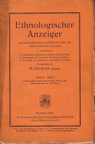 Ethnologischer Anzeiger. -  Heydrich, M. u.a. (Herausgeber) / Leo Frobenius: Ethnologischer Anzeiger. and II, Heft 5 (Völkerkundliche Bibliog. D (J. A.) F.-Expedition.raphie der Jahre...