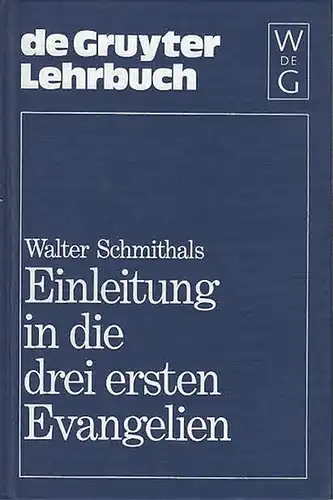 Schmithals, Walter: Einleitung in die drei ersten Evangelien.  (de Gruyter Lehrbuch). 