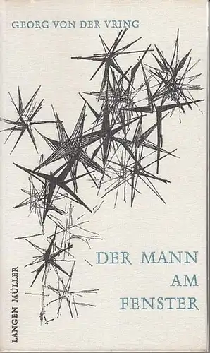 Vring, Georg von der: Der Mann am Fenster. Neue Gedichte. 