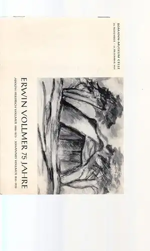 Vollmer, Erwin - Bomann-Museum Celle (Hrsg.) - Dieter Jürgen Leister: Erwin Vollmer - 75 Jahre. Adolph Friedrich Vollmer 1806-1875. Johannes Vollmer 1845 - 1920. Begleitheft zur Ausstellung Bomann-Museum Celle, 22.November - 31. Dezember 1959. 