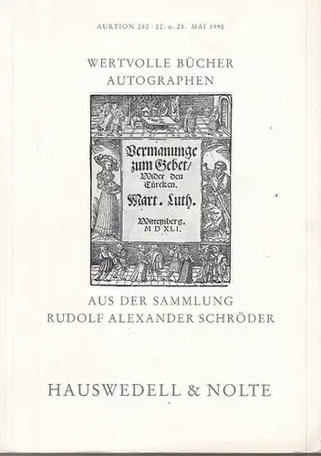 Hauswedell & Nolte: Wertvolle Bücher und Autographen des 15. 20. Jahrhunderts. Aus der Sammlung Rudolf Alexander Schröder. Auktionskatalog 280, 22. und 23. Mai 1990. Aus.. 