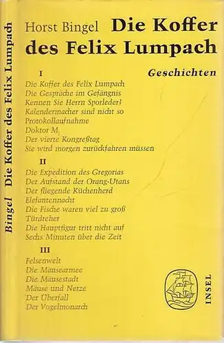 Bingel, Horst: Die Koffer des Felix Lumpach - Geschichten. 