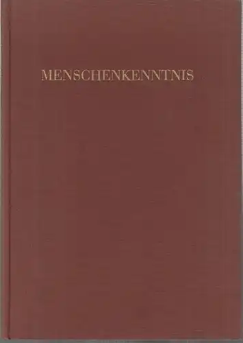 Huter, Carl. - Kupfer, Amandus: Menschenkenntnis. Carl Huters Psycho-Physiognomik.  Das Buch von  1941 in Not und Gefahr vor der Gestapo geschrieben  von Amandus Kupfer. 