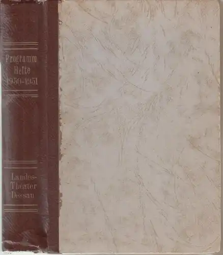 Dessau. - Landestheater. - Anhaltisches Theater. - Intendant: Willy Bodenstein. - Red.: Heinz Thiel: Landestheater Dessau. Spielzeit 1950 / 1951, Hefte 1 - 34 in einem Band. - Mit Besetzungslisten zu: Fidelio / Egmont / Zum goldenen Anker / Zigeunerliebe 