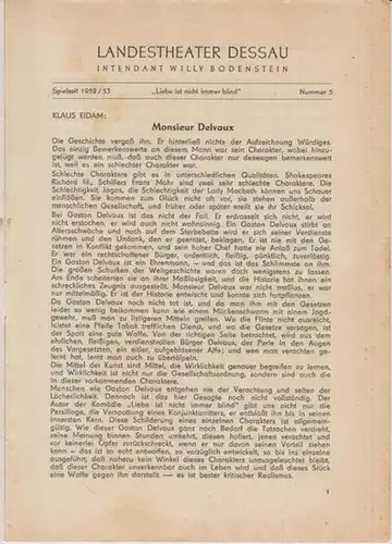 Landestheater Dessau. Heft 5 der Spielzeit 1952 / 1953.   Mit Besetzungsliste zu: Liebe ist nicht immer blind.   Inszenierung: Hans Krebs.. 