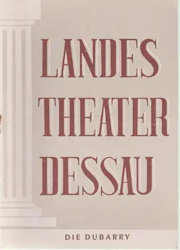 Dessau. - Landestheater. - Anhaltisches Theater. - Intendant: Willy Bodenstein. - Red. : Ernst Richter. - C. Millöcker. - Theo Mackeben: Landestheater Dessau. Heft 31...