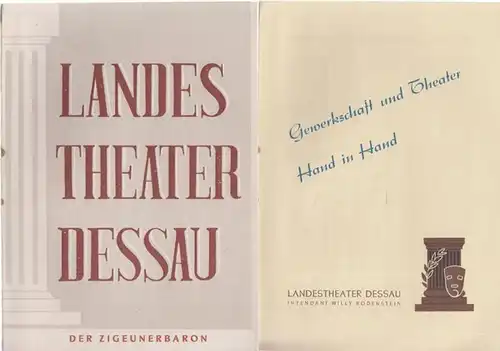 Dessau. - Landestheater. - Anhaltisches Theater. - Intendant: Willy Bodenstein. - Red. : Erhard Schmidt. - Johann Strauß: Landestheater Dessau. Heft 22 der Spielzeit 1952 / 1953. - Mit Besetzungsliste zu: Der Zigeunerbaron ( Operette von Johann Strauß ...