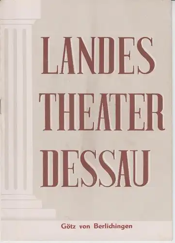 Dessau.   Landestheater.   Anhaltisches Theater.   Intendant: Willy Bodenstein.   Red. : Ernst Richter.   Johann Wolfgang von Goethe:..