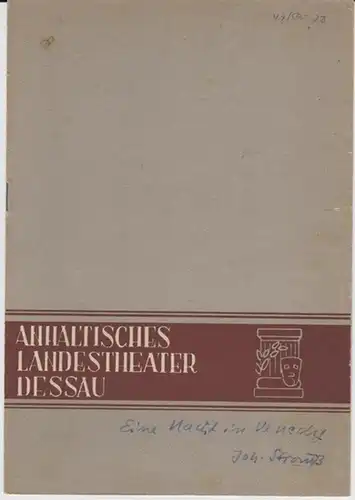 Dessau.   Landestheater.   Anhaltisches Theater.   Intendant: Willy Bodenstein.   Red. : Heinz Thiel.   Johann Strauß: Anhaltisches Landestheater.. 