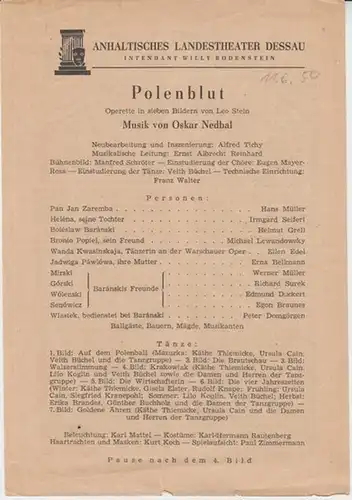 Dessau. - Landestheater. - Anhaltisches Theater. - Intendant: Willy Bodenstein. - Leo Stein. - Oskar Nedbal: Anhaltisches Landestheater Dessau. Spielzeit 1949 / 1950 ( 11. 6. 1950 ). - Besetzungsliste zu: Polenblut ( Operette von Leo Stein, Musik von Oska