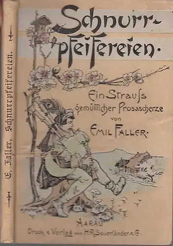 Schnurrpfeifereien. Ein Strauss gemütlicher Prosascherze