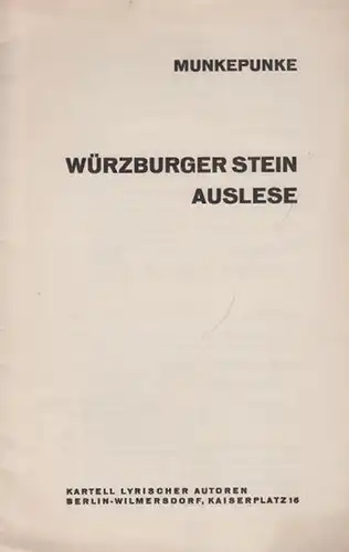 Meyer, Alfred Richard (1882 - 1956, das ist Munkepunke): Würzburger Stein Auslese. Kartell Lyrischer Autoren. 