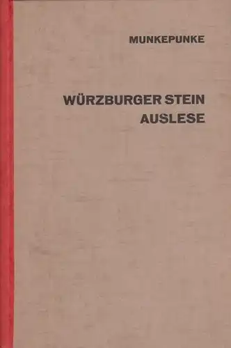 Würzburger Stein Auslese. Kartell Lyrischer Autoren. Handschriftlich über dem Impressum auf der letzten Seite: "Nr. 200   Munkepunke"