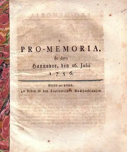 Siebenjähriger Krieg, Pro-Memoria, de dato Hannover, den 16. Julii 1756
