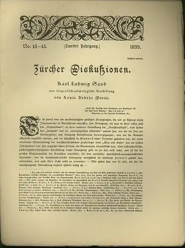 Zürcher Diskuszionen. [Flugblätter aus dem Gesamtgebiet des modernen Lebens. Hrsg. u. meist verfaßt von Oskar Panizza.]: Jahrgang 2, No. 13 - 15: Karl Ludwig Sand. In: Zürcher Diskußionen [Zürcher Diskuszionen]. Hrsg. von Oskar Panizza. 