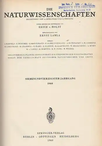 Naturwissenschaften, Die. - A. Berliner und C. Thesing (Begr.) / Erich v. Holst und Ernst Lamla (Hrsg.): Die Naturwissenschaften. Siebenundvierzigster (47.) Jahrgang 1960, komplett mit den Heften 1 (erstes Januarheft) bis  24 (zweites Dezemberheft). Mit I